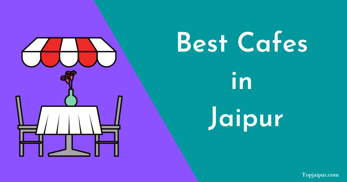 Best Cafes in Jaipur